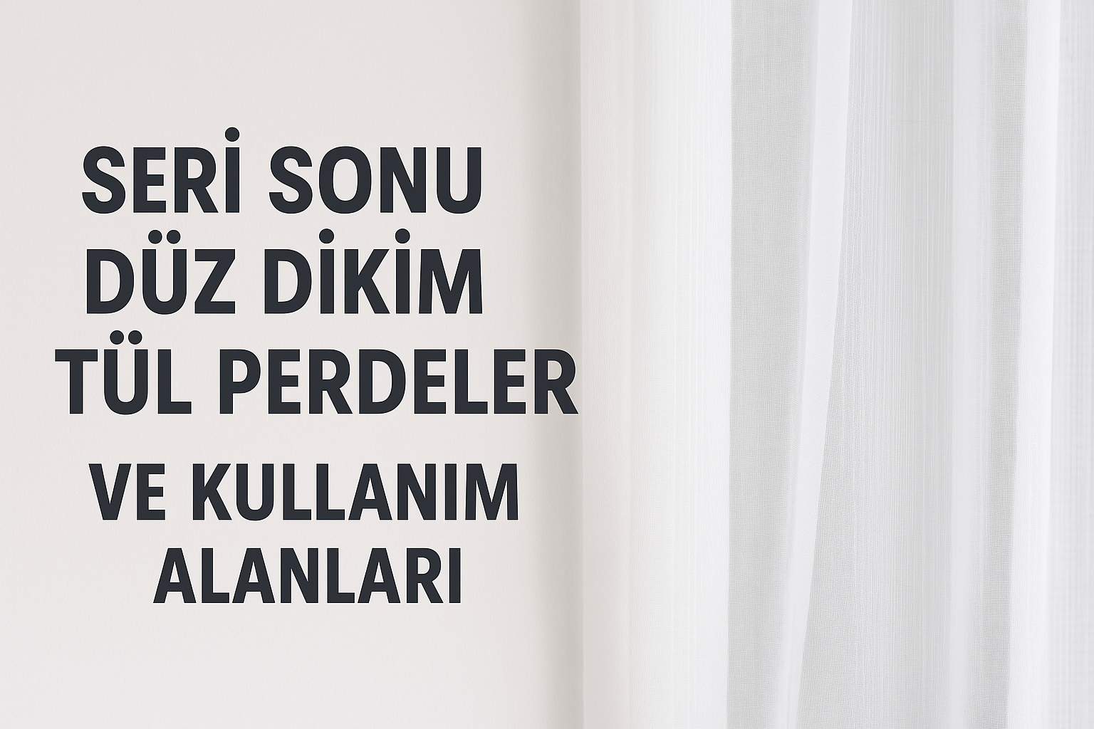 outlet tül perde seri sonu perdeler